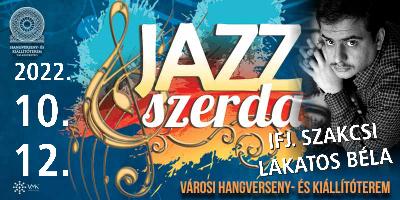 Jazz Szerda - Ifj. Szakcsi Lakatos Bla
